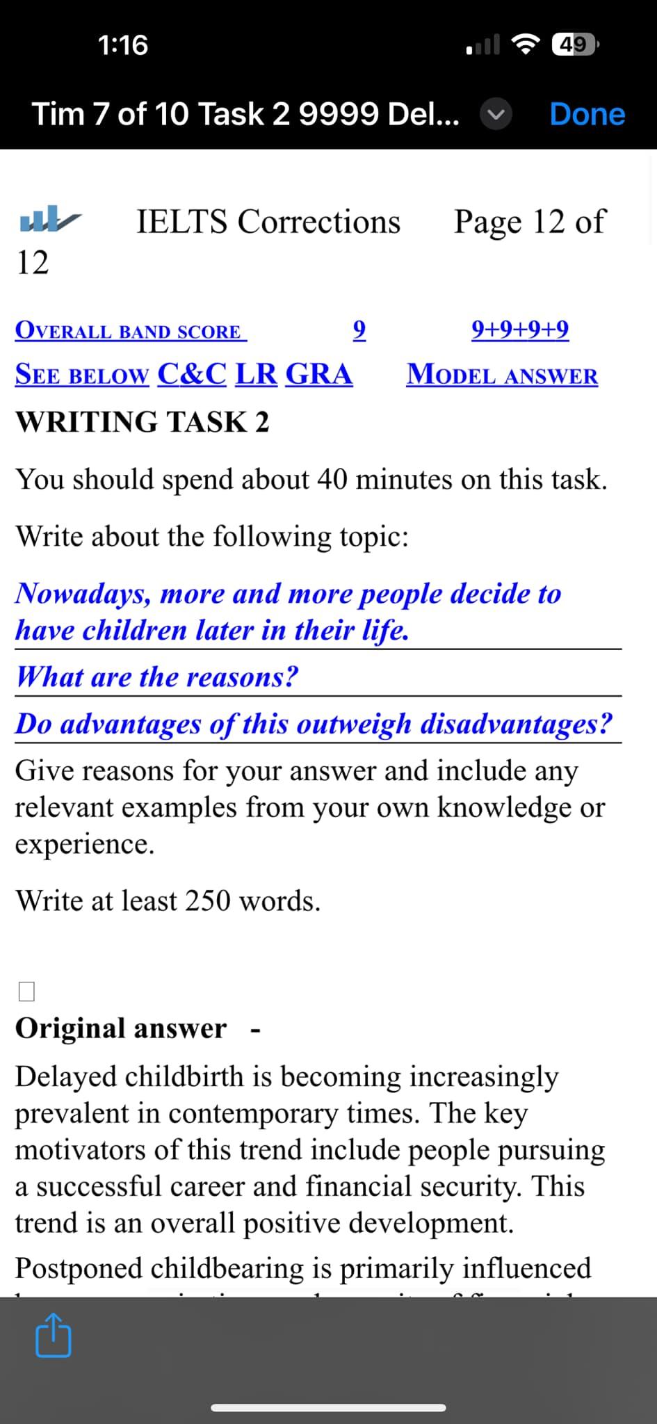 Đề task 2 hôm nay: In many countries, people decide to have children at later age than in the past.
What are the reasons?
Do the advantages of this development out weigh the disadvantages.
Tôi: 🙂